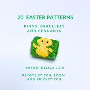 May include: A beaded ring with a yellow chick design on a green background. The text on the image reads "20 EASTER PATTERNS, RINGS, BRACELETS AND PENDANTS, MIYUKI DELICA 11/0, PEYOTE STITCH, LOOM AND BRICKSTITCH."
