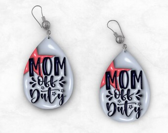 3D Teardrop Earring PNG Design with 'Mom Off Duty' Printable, Digital Jewelry Sublimation Designs, Unique Gift for Mother, Instant Download