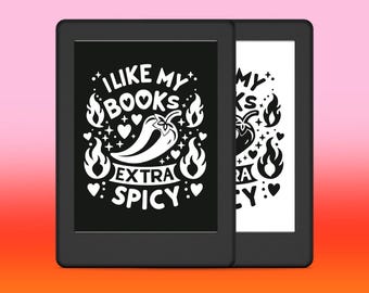 Kindle Lock Screen | Kindle Book Cover | I Like My Books Extra Spicy | Screensaver | Wallpaper