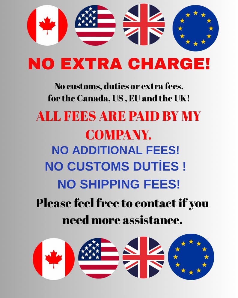 May include: A graphic with the text "NO EXTRA CHARGE!" and the flags of Canada, the United States, the United Kingdom, and the European Union. The text states that all fees are paid by the company.
