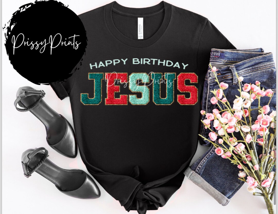 Happy Birthday Jesus Shirt Etsy