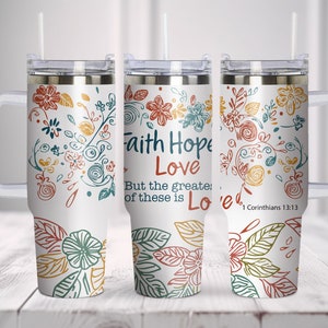Faith Hope Love. Christian Tumbler PNG Wrap 40oz Large Tumbler with Handle Faith Tumbler PNG. Sublimation Designs Downloads. Seamless Design