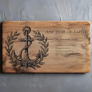 May include: Wooden plaque with the words "ANCHOR OF FAITH" and a detailed anchor illustration surrounded by a laurel wreath. The text includes a definition and inspirational phrases. The plaque is rectangular with a natural wood grain.