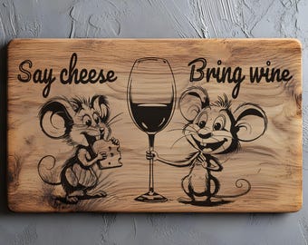 Say Cheese Fancy Charcuterie, Cutting Board, Mouse Laser Engrave SVG File, Kitchen Decor Signs Svg, Png, Lightburn Laser SVG Wood Sign