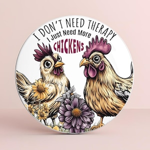 I Just Need More Chickens Car Coaster PNG, Funny Cup Holder, Sublimation Designs, Chicken Lover Png Round Keychain Set, Coffee Coaster