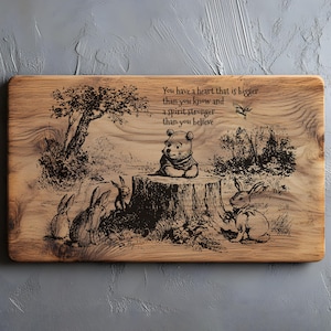 You Have A Heart SVG PNG, Charcuterie, Cutting Board, Laser Engraved Files, A A Milne Quotes