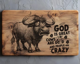 God Is Great Highland Cow Charcuterie, Cutting Board Laser Engrave SVG File, Sarcastic  Svg, Png, Lightburn Laser SVG File, Wood Sign