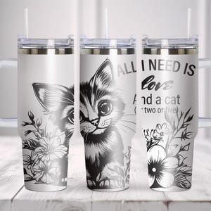All I Need Tumbler Wrap SVG. Kitten Sublimation Tumbler, 40oz Tumbler Wrap, Laser Engraved Svg, Tumbler Laser File, Laser Svg For Tumbler.