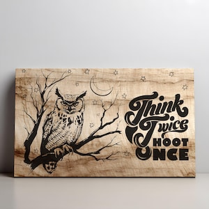 Owl Quote Charcuterie Cutting Board Laser Engrave SVG File, Owl svg, png, Lightburn Laser SVG File, Wood Sign, Owl Giving Advice
