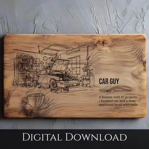Car Guy SVG, PNG, Cutting Board Laser Engrave, Car Mechanic Definition Svg, Lightburn Laser SVG File, Wood Sign, Auto Shop Decor