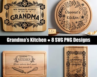 Grandma Kitchen Bundle SVG PNG | 8 Grandma Gift Laser Engraving Designs | Cutting Board and Wood Sign Files