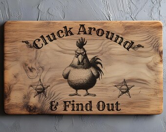 Cluck Around, snijplank lasergraveren SVG PNG, sarcastische kip snijplanken, Lightburn laser SVG-bestand, citaat grappige boerderij, houten bord