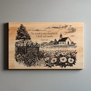 May include: Wooden plaque featuring an engraved pastoral scene. A cart filled with flowers is on the left, and a church is on the right. The text "The Lord is my shepherd; I shall not want. - Psalm 23:1" is above the scene.