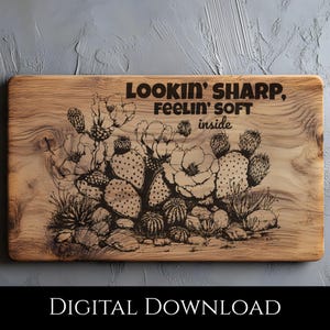 Looking Sharp SVG PNG | Cactus Quote, Desert Floral Board, Funny Kitchen Laser File