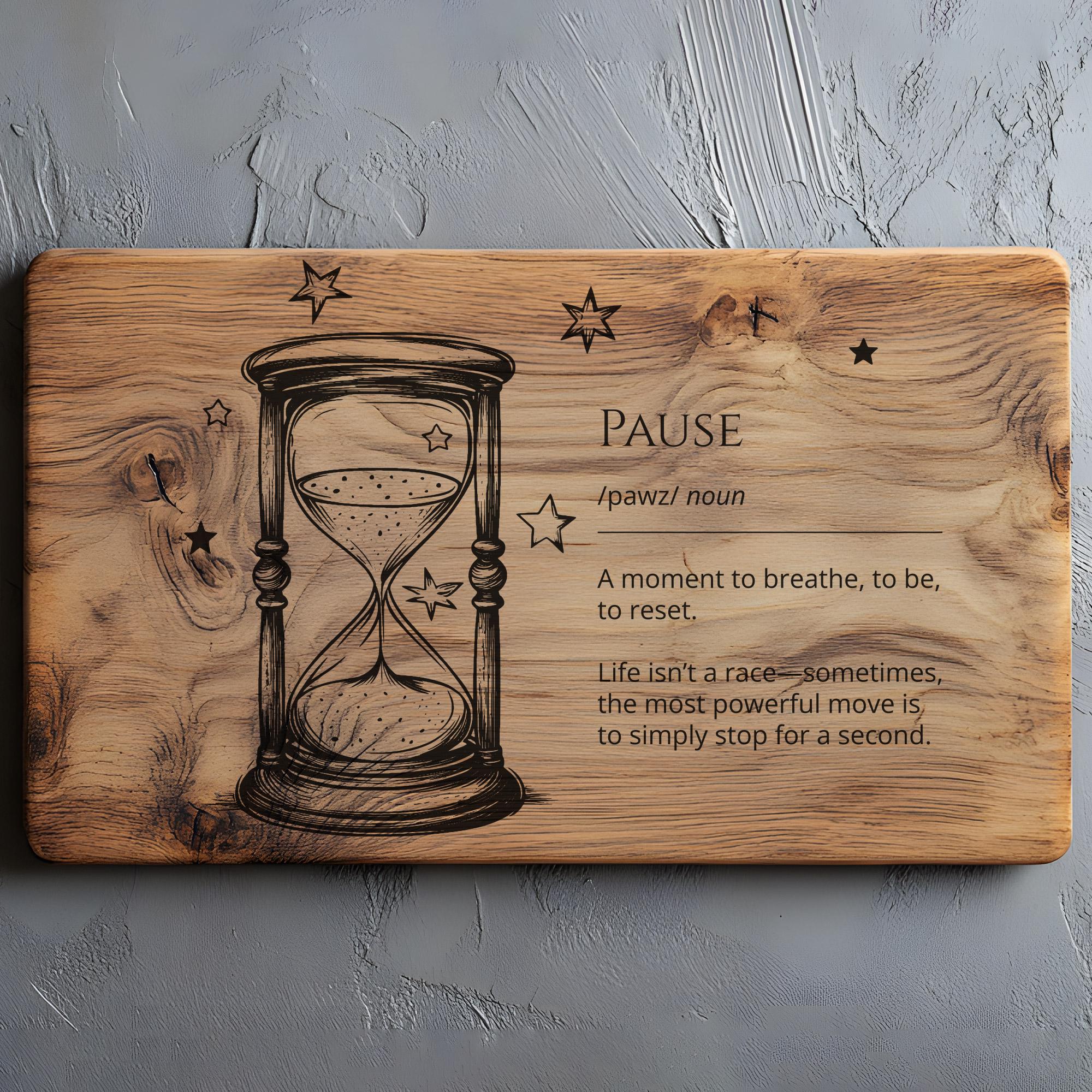 Pause Svg Png, Charcuterie Cutting Board Laser Engrave SVG File, Reminder Sign,  Lightburn Laser SVG File, Wood Sign, Definition Svg