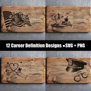 May include: Four wooden plaques with engraved career definitions. Includes a firefighter with an American flag, a teacher with books and an apple, a nurse with a stethoscope, and a police officer with a hat and handcuffs. The text "12 Career Definition Designs • SVG + PNG" is also present.