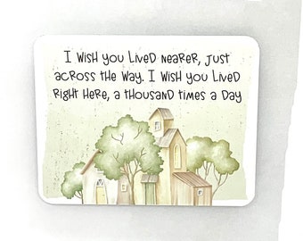 Miss you gift, I wish you lived closer quote, personalised farewell gift, fridge magnets, housewarming gift, moving gift, magnet gift,