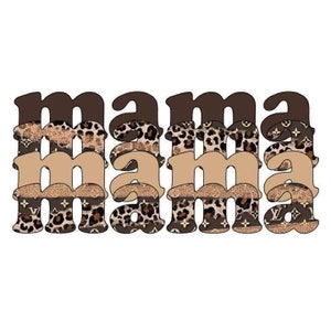 May include: The word "mama" is spelled out in brown letters with a layered pattern of leopard print, brown and gold glitter, and a brown and gold floral pattern.