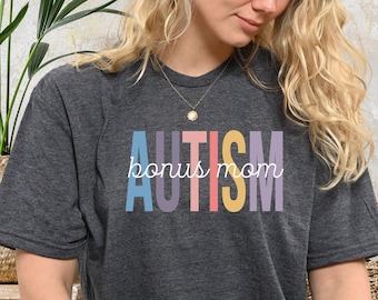 Autism Mama, Gift for Autism Mom, Autism Mom Shirt, Autism Bonus Mom T-shirt, Autism Awareness T shirt, Neuro Diverse T shirt Mom, PCA624