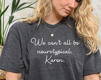 Neurodiversity T-Shirt, Autism ADHD Tee, Neurodiverse Gift