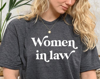 Lawyer Shirt, Women in Law, Attorney Graduation Gift, Female Lawyer Shirts, Law School Shirt, Cute Law Student Shirt, PCA282