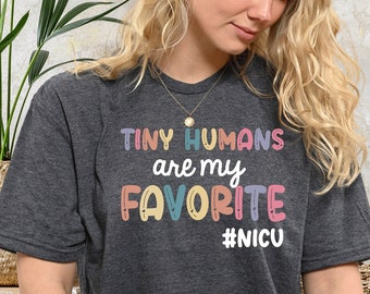 Tiny Humans NICU Nurse T-Shirt, Neonatal Gift