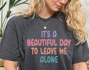 Funny Introvert T-Shirt, It's A Day To Leave Me Alone