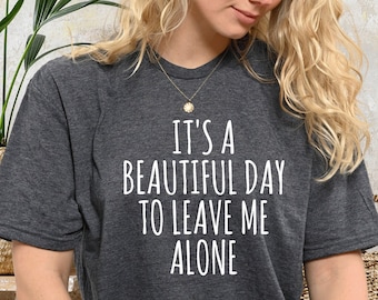 Funny Introvert T-Shirt, It's A Day To Leave Me Alone, Women's Tee
