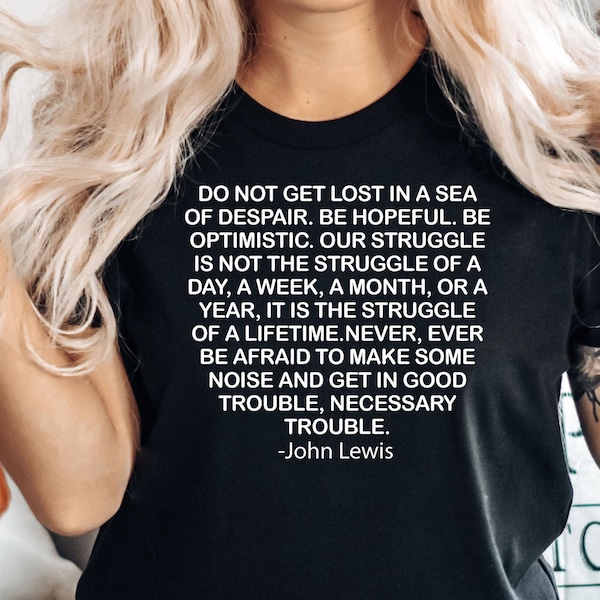 John Lewis Tee, Gifts For Feminists, Social Justice Antiracism LGBTQ Shirt, Do Not Get Lost T-shirt, Pride Tee, Human Rights Tee, PCA567