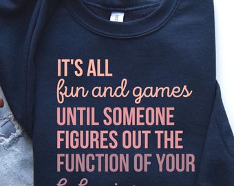 SPED Teacher Shirt, It's All Fun and Games Until Someone Figures Out The Function Of Your Behavior, Special Education Teacher Shirt, 0061P