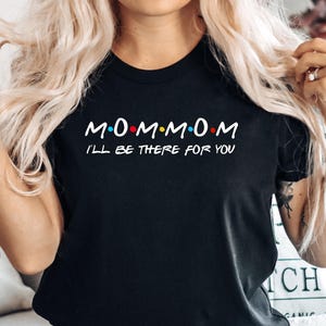 MomMom Grandma Shirt, Mommom Shirt, MomMom TShirt, New MomMom Gift idea, MomMom Mothers Day Gift, Grandma MomMom Birthday Gift, 0067P
