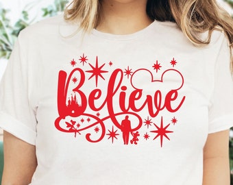 Believe Shirt, Christmas Shirt, Disney Christmas Shirt, Disney Trip, Disney Squad, Disneyworld T Shirt, PCA673