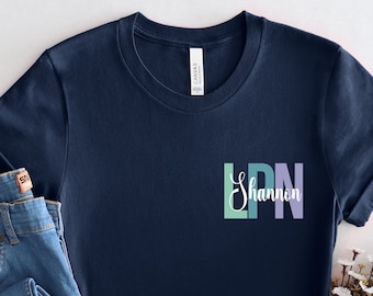Custom LPN Shirt, Lpn Gift, RN Nurse Shirt, Personalized LPN Shirt, Licensed Practical Nurse Shirt, PCA724