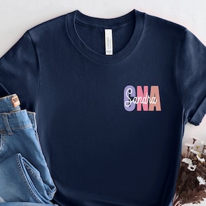 Personalized CNA Nurse Shirt, Custom CNA Nurse Shirt, CNA Nurse Gift, Nurse Appreciation Gift, Certified Nursing Assistants Shir,PCACUSTOM02