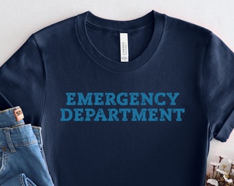 Emergency Department Tee: ER Nurse Gift Shirt