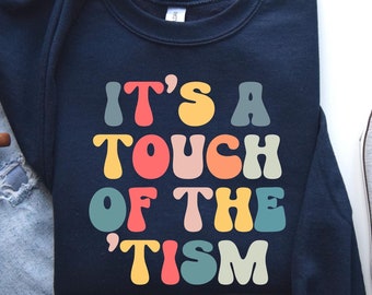 Autism Awareness Hoodie: 'Touch of the Tism' Neurodiversity Gift