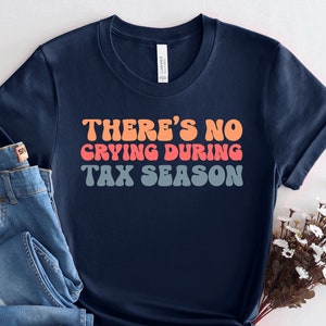 CPAT shirt, Accountant Shirt, CPA Shirt, New Cpa Shirt, Gift for cpa, Accountant Gift, No Crying During Tax Season, CPA Gift, PCA223