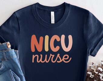 NICU Nurse Shirt, NICU Nurse Shirt, NICU Nurse Gift, Nurse Appreciation Gift, Neonatal Intensive Care Unit, Nicu Nurse, PCA141