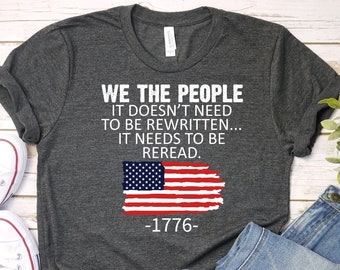 Patriotic Labor Day Shirt, Fourth of July, 1776 We The People Shirt, American History 1776 Independence Day Shirt, Patriotic Shirt, PCA477