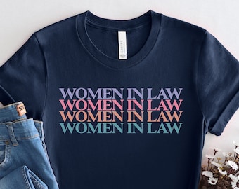 Lawyer Shirt, Women in Law, Attorney Graduation Gift, Female Lawyer Shirts, Law School Shirt, Cute Law Student Shirt, PCA281
