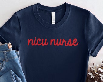 NICU Nurse T-Shirt, Neonatal Intensive Care Unit Gift