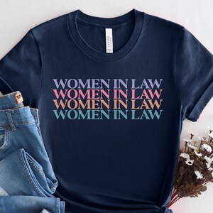 Lawyer Shirt, Women in Law, Attorney Graduation Gift, Female Lawyer Shirts, Law School Shirt, Cute Law Student Shirt, PCA281