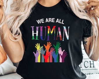 LGBTQ T-shirt, Pride Shirt, Equality Shirt, We Are All Human Shirt, LGBTQ Pride Shirt, Pride T-shirt,BLM Shirt, PCA586