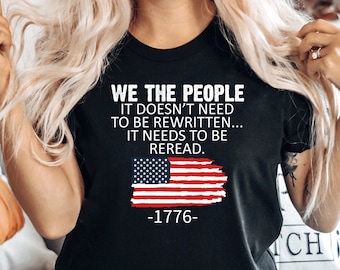 Patriotic Labor Day Shirt, Fourth of July, 1776 We The People Shirt, American History 1776 Independence Day Shirt, Patriotic Shirt, PCA477