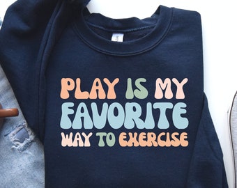 Chemise de sport, chemise de kinésithérapie pédiatrique, chemise de kinésithérapie, Idées cadeaux mignonnes pour les diplômés de l'éducation physique, Play is My Favorite, PCA780
