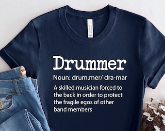 Funny Drummer shirt, band gift, drummer definition, love drums, neglected drummer gift, music teacher gift, PCA122