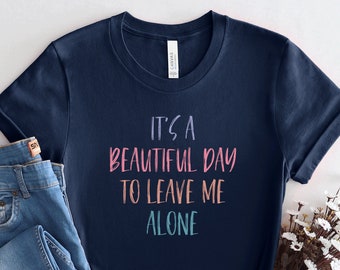 Funny Introvert T-Shirt, It's A Day To Leave Me Alone