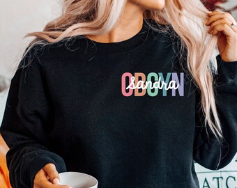 Personalized OBGYN Sweatshirt: Gynecologist Gift