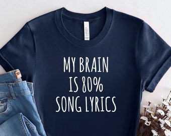 My Brain Is 80% Song Lyrics T-Shirt, Music lover gift, Karaoke shirt, Karaoke gift, Music shirt, PCA174