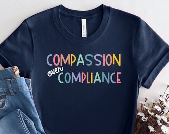 Autism Special Ed Teacher Social Worker, Compassion Over Compliance T-Shirt,  Mom Gift,Neurodiversity Acceptance Awareness Disability,PCA358